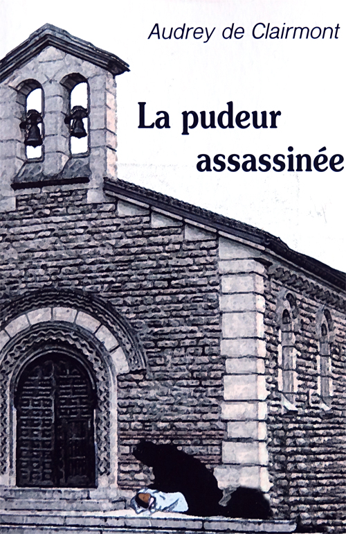 La pudeur assassinée - Audrey de Clairmont