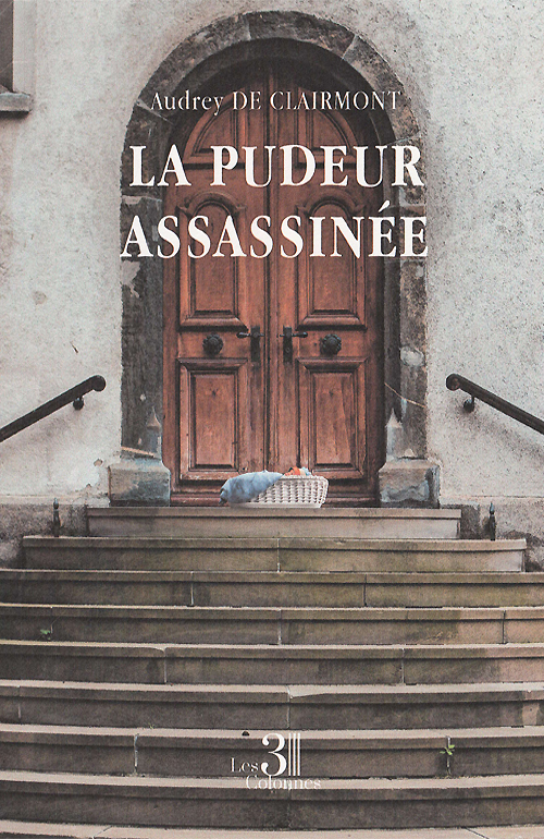 La pudeur assassinée - Audrey de Clairmont